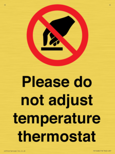 Please do not adjust temperature thermostat